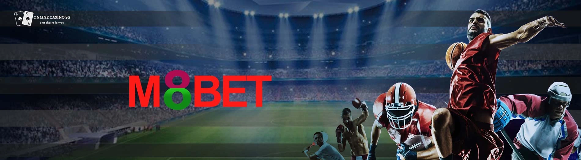 M8BET, one of the best sports betting providers available in Singapore. 