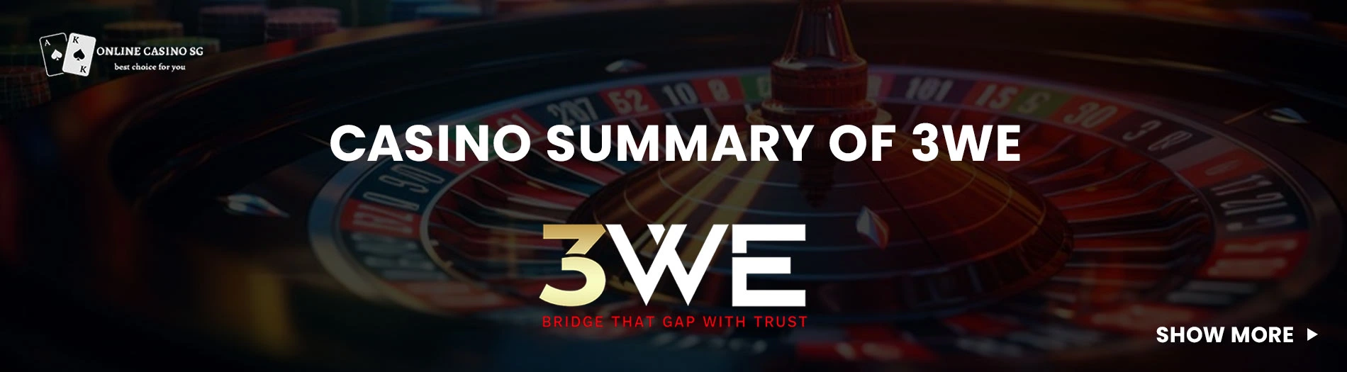 Read the review of 3WE Online Casino in Singapore.